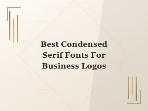 Best Condensed Serif Fonts for Business Logos – Top Picks